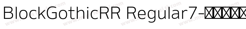 BlockGothicRR Regular7字体转换